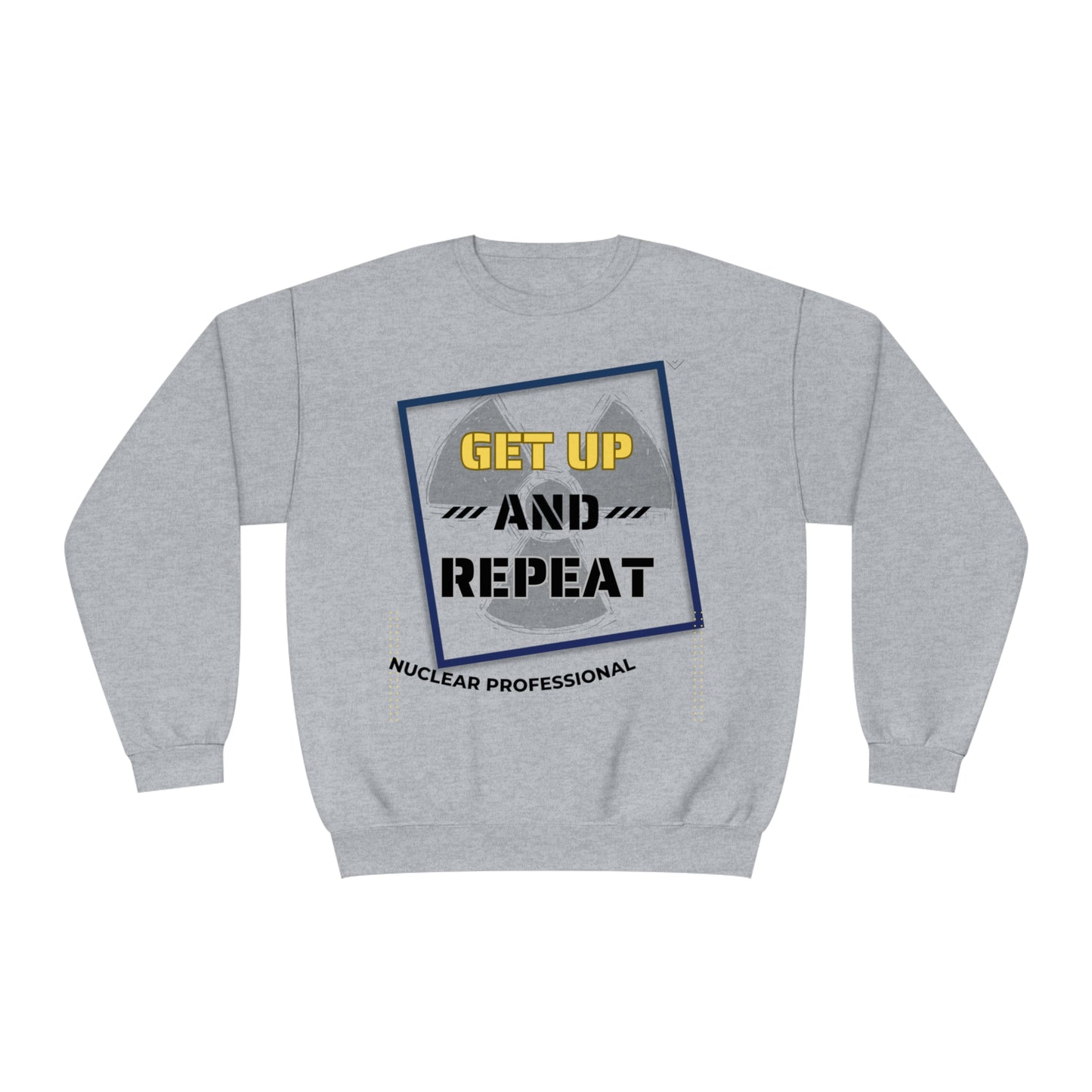 Professional Get Up and Repeat Unisex NuBlend® Crewneck Sweatshirt