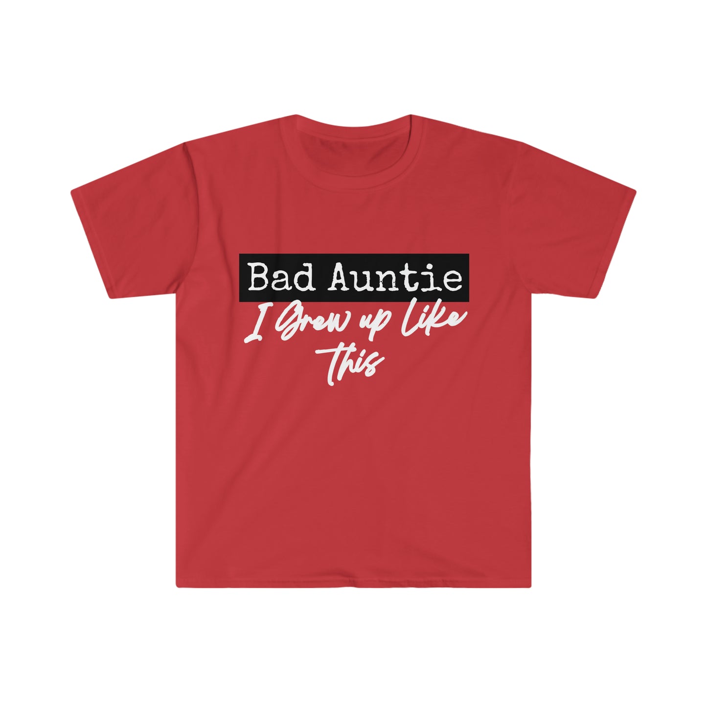 Bad Auntie T-Shirt more colors